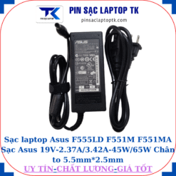 Sạc Asus F555LD F551M F551MA Sạc Asus 19V-2.37A/3.42A-45W/65W Chân to 5.5mm*2.5mm, 65W chữ nhật