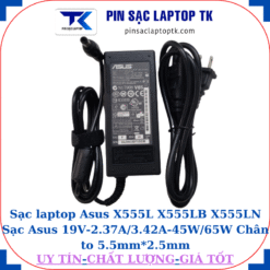 Sạc Asus X555L X555LB X555LN Sạc Asus 19V-2.37A/3.42A-45W/65W Chân to 5.5mm*2.5mm, 65w chữ nhật