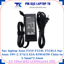 Sạc Asus F554 F554L F554LA Sạc Asus 19V-2.37A/3.42A-45W/65W Chân to 5.5mm*2.5mm, 65W chữ nhật
