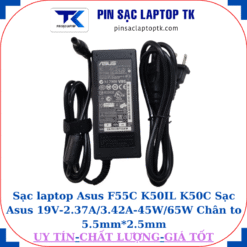 Sạc Asus F55C K50IL K50C Sạc Asus 19V-2.37A/3.42A-45W/65W Chân to 5.5mm*2.5mm, 65W chữ nhật