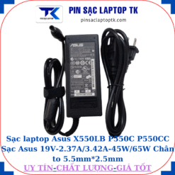Sạc Asus X550LB P550C P550CC Sạc Asus 19V-2.37A/3.42A-45W/65W Chân to 5.5mm*2.5mm, 65W chữ nhật