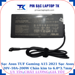 Sạc laptop Asus TUF Gaming A15 2021 Sạc Asus 20V-10A-200W Chân kim to 6.0*3.7mm củ sạc