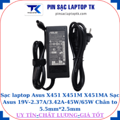 Sạc Asus X451 X451M X451MA Sạc Asus 19V-2.37A/3.42A-45W/65W Chân to 5.5mm*2.5mm, 65W chữ nhật