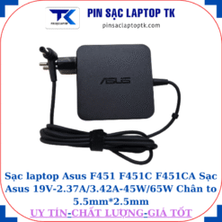 Sạc Asus F451 F451C F451CA Sạc Asus 19V-2.37A/3.42A-45W/65W Chân to 5.5mm*2.5mm, 65W vuông