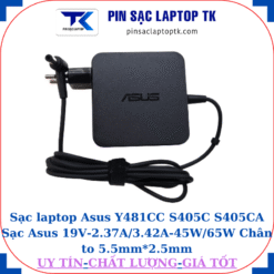 Sạc Asus Y481CC S405C S405CA Sạc Asus 19V-2.37A/3.42A-45W/65W Chân to 5.5mm*2.5mm, 65W vuông