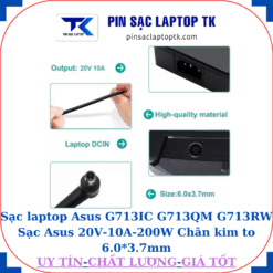 Sạc laptop Asus G713IC G713QM G713RW Sạc Asus 20V-10A-200W Chân kim to 6.0*3.7mm