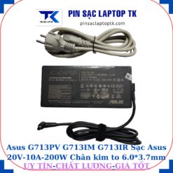 Sạc Asus G713PV G713IM G713IR Sạc Asus 20V-10A-200W Chân kim to 6.0*3.7mm, củ sạc+dây nguồn