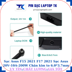 Sạc Asus F15 2021 F17 2021 Sạc Asus 20V-10A-200W Chân kim to 6.0*3.7mm