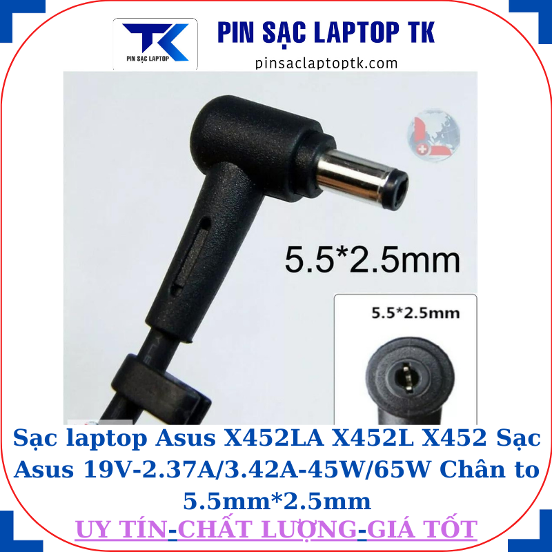Sạc laptop Asus X452LA X452L X452 Sạc Asus 19V-2.37A/3.42A-45W/65W Chân to 5.5mm*2.5mm
