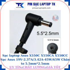 Sạc laptop Asus X550C X550CA X550CC Sạc Asus 19V-2.37A/3.42A-45W/65W Chân to 5.5mm*2.5mm