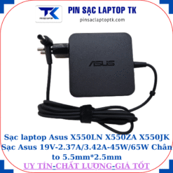 Sạc Asus X550LN X550ZA X550JK Sạc Asus 19V-2.37A/3.42A-45W/65W Chân to 5.5mm*2.5mm, 65W vuông