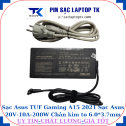 Sạc laptop Asus TUF Gaming A15 2021 Sạc Asus 20V-10A-200W Chân kim to 6.0*3.7mm củ sạc+dây nguồn