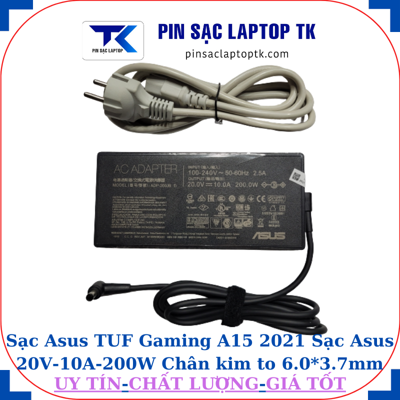 Sạc laptop Asus TUF Gaming A15 2021 Sạc Asus 20V-10A-200W Chân kim to 6.0*3.7mm củ sạc+dây nguồn