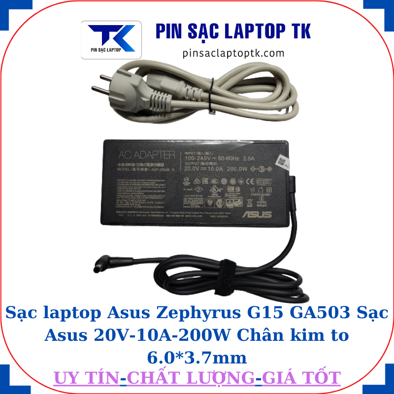 Sạc Asus Zephyrus G15 GA503 Sạc Asus 20V-10A-200W Chân kim to 6.0*3.7mm, củ sạc+dây nguồn