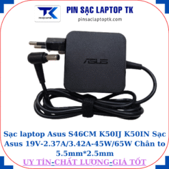 Sạc Asus S46CM K50IJ K50IN Sạc Asus 19V-2.37A/3.42A-45W/65W Chân to 5.5mm*2.5mm, 45W vuông