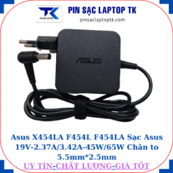 Sạc Asus X454LA F454L F454LA Sạc Asus 19V-2.37A/3.42A-45W/65W Chân to 5.5mm*2.5mm, 45W vuông