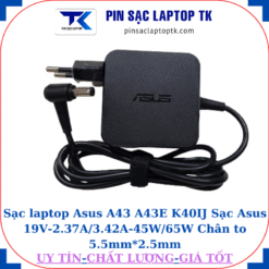 Sạc Asus A43 A43E K40IJ Sạc Asus 19V-2.37A/3.42A-45W/65W Chân to 5.5mm*2.5mm, 45W vuông