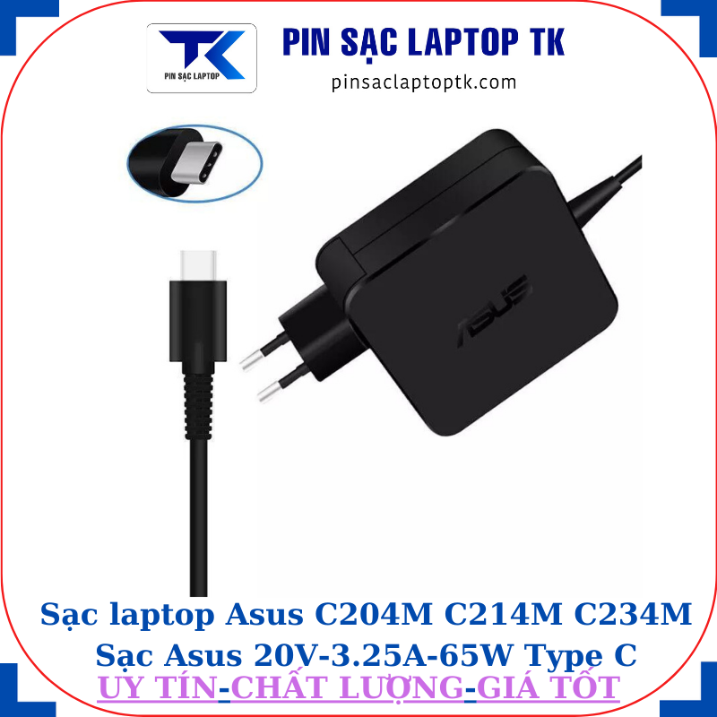 Sạc laptop Asus C204M C214M C234M Sạc Asus 20V-3.25A-65W Type C
