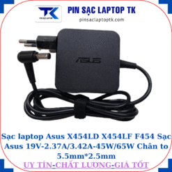 Sạc Asus X454LD X454LF F454 Sạc Asus 19V-2.37A/3.42A-45W/65W Chân to 5.5mm*2.5mm, 45w vuông