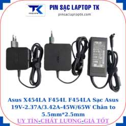Sạc Asus X454LA F454L F454LA Sạc Asus 19V-2.37A/3.42A-45W/65W Chân to 5.5mm*2.5mm