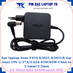 Sạc Asus F454 K501L K501LB Sạc Asus 19V-2.37A/3.42A-45W/65W Chân to 5.5mm*2.5mm, 45W vuông