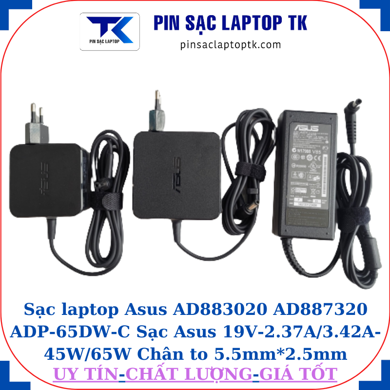 Sạc Asus AD883020 AD887320 ADP-65DW-C Sạc Asus 19V-2.37A/3.42A-45W/65W Chân to 5.5mm*2.5mm