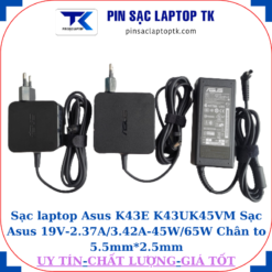 Sạc Asus K43E K43U K45VM Sạc Asus 19V-2.37A/3.42A-45W/65W Chân to 5.5mm*2.5mm