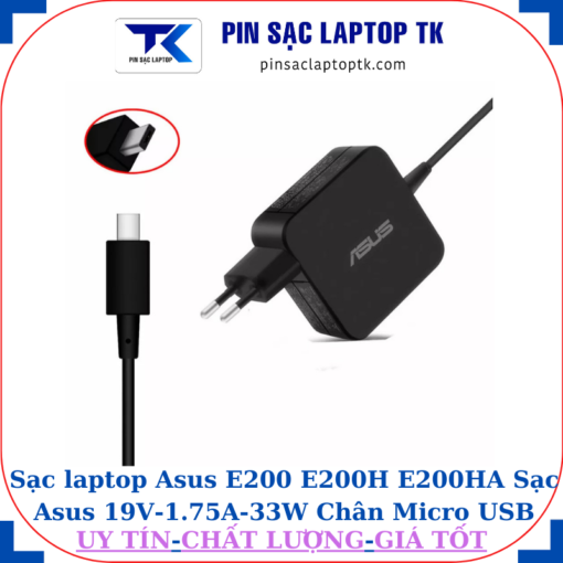 Sạc laptop Asus E200 E200H E200HA Sạc Asus 19V-1.75A-33W Chân Micro USB