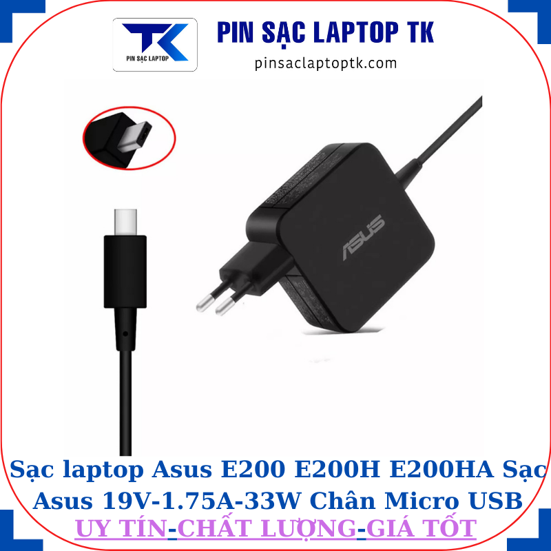 Sạc laptop Asus E200 E200H E200HA Sạc Asus 19V-1.75A-33W Chân Micro USB