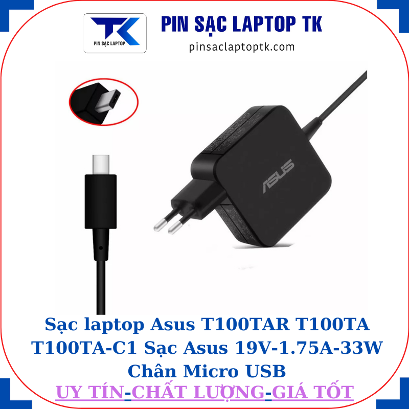 Sạc laptop Asus T100TAR T100TA T100TA-C1 Sạc Asus 19V-1.75A-33W Chân Micro USB