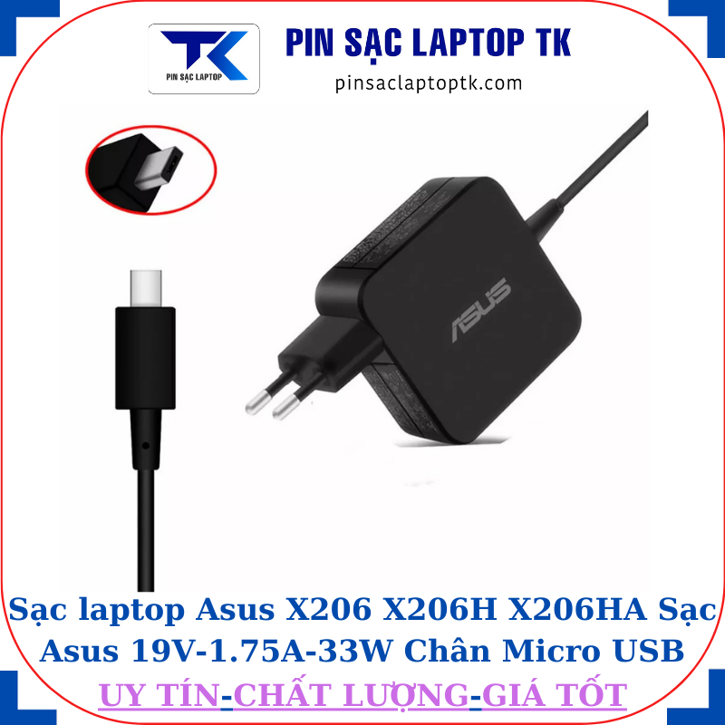 Sạc laptop Asus X206 X206H X206HA Sạc Asus 19V-1.75A-33W Chân Micro USB