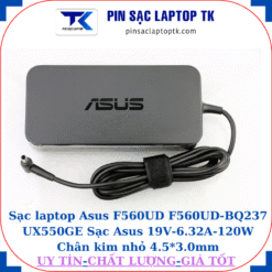 Sạc Asus F560UD F560UD-BQ237 UX550GE Sạc Asus 19V-6.32A-120W Chân kim nhỏ 4.5*3.0mm, logo Asus dập chìm