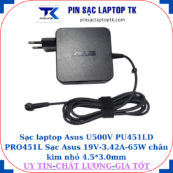 Sạc laptop Asus U500V PU451LD PRO451L Sạc Asus 19V-3.42A-65W chân kim nhỏ 4.5*3.0mm