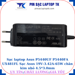 Sạc Asus P5440UF P5440FA UX481FL Sạc Asus 19V-3.42A-65W chân kim nhỏ 4.5*3.0mm, thông số sạc