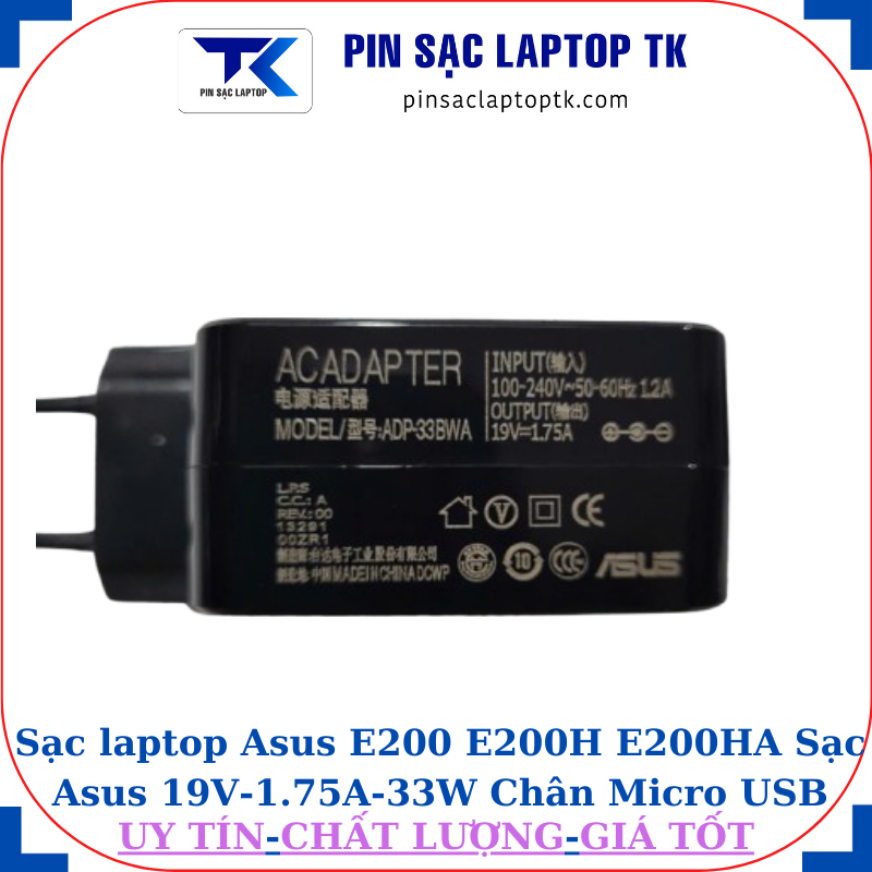 Sạc Asus E200 E200H E200HA Sạc Asus 19V-1.75A-33W Chân Micro USB, thông số sạc