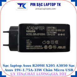 Sạc Asus R209H X205 A3050 Sạc Asus 19V-1.75A-33W Chân Micro USB, thông số sạc