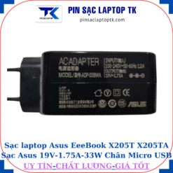 Sạc Asus EeeBook X205T X205TA Sạc Asus 19V-1.75A-33W Chân Micro USB