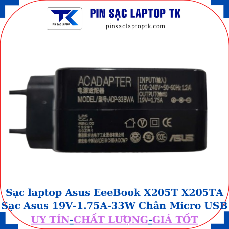 Sạc Asus EeeBook X205T X205TA Sạc Asus 19V-1.75A-33W Chân Micro USB
