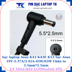 Sạc laptop Asus K43 K43E K53 Sạc Asus 19V-2.37A/3.42A-45W/65W Chân to 5.5mm*2.5mm