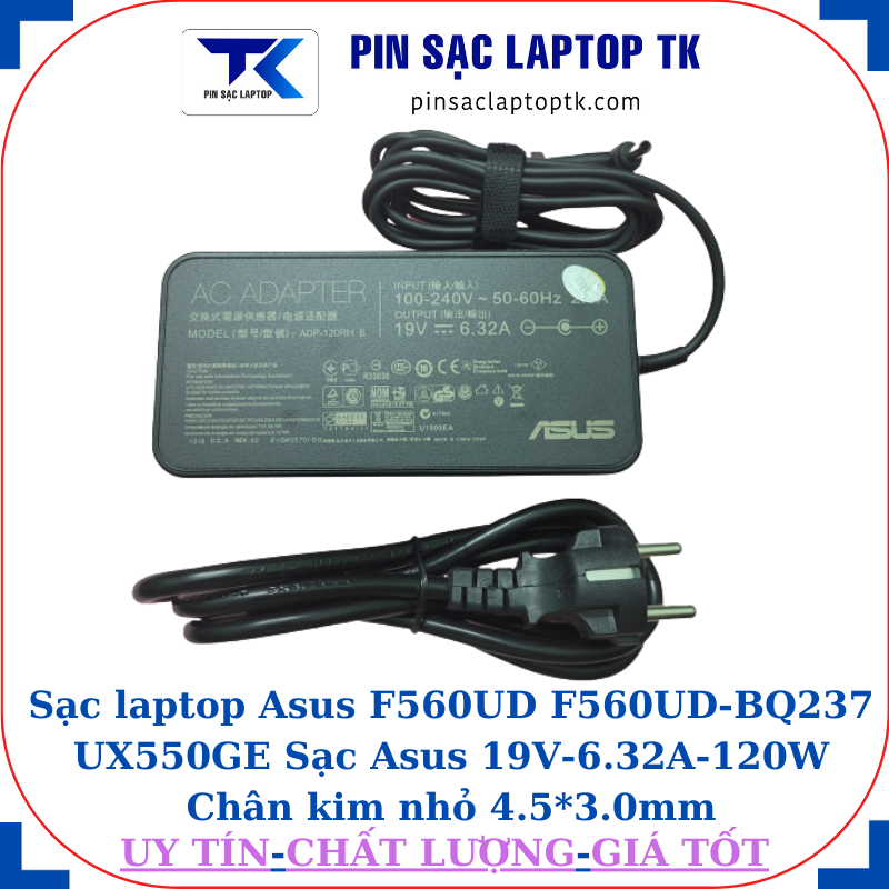 Sạc laptop Asus F560UD F560UD-BQ237 UX550GE Sạc Asus 19V-6.32A-120W Chân kim nhỏ 4.5*3.0mm