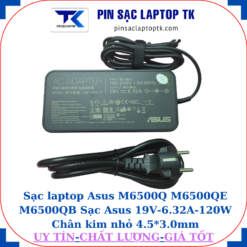 Sạc laptop Asus M6500Q M6500QE M6500QB Sạc Asus 19V-6.32A-120W Chân kim nhỏ 4.5*3.0mm