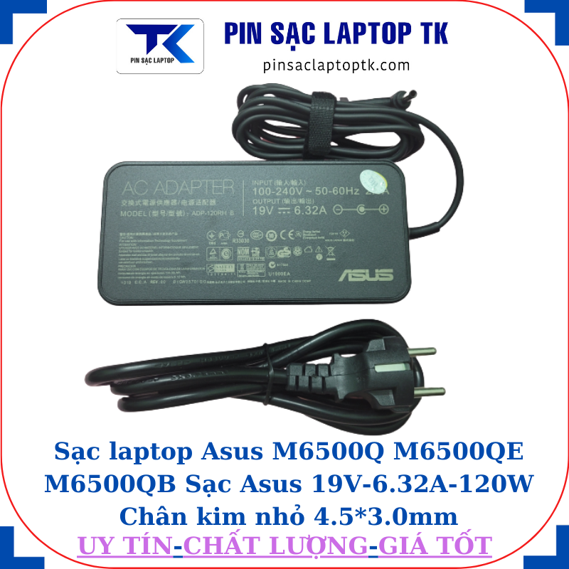 Sạc laptop Asus M6500Q M6500QE M6500QB Sạc Asus 19V-6.32A-120W Chân kim nhỏ 4.5*3.0mm