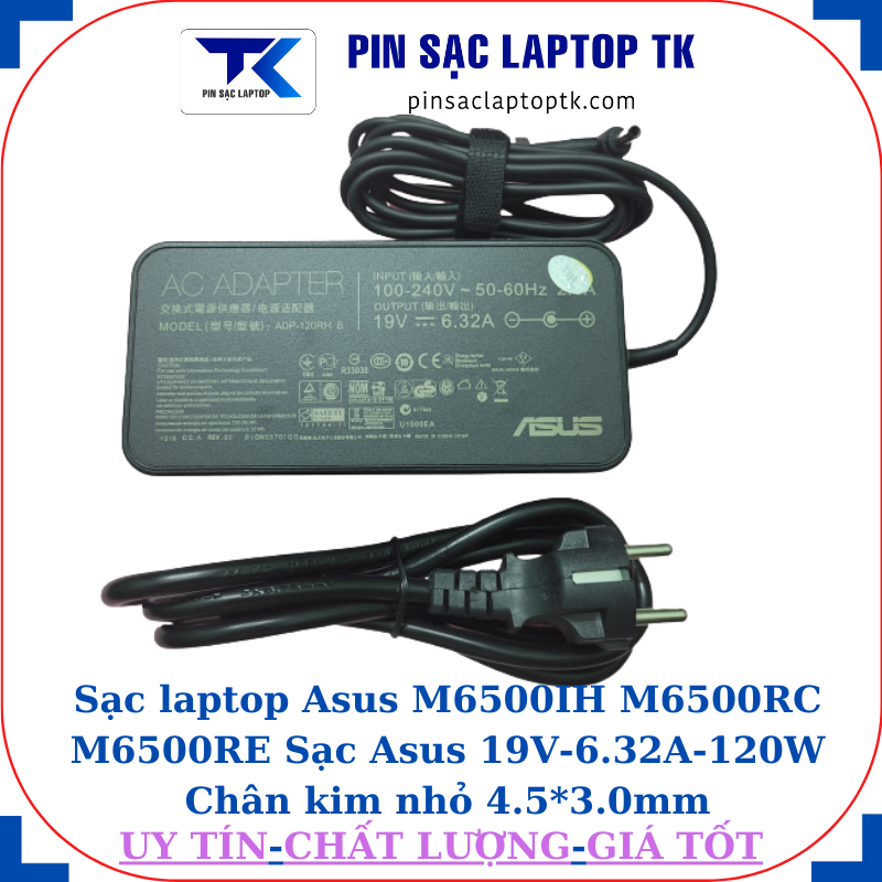 Sạc laptop Asus M6500IH M6500RC M6500RE Sạc Asus 19V-6.32A-120W Chân kim nhỏ 4.5*3.0mm