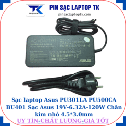Sạc laptop Asus PU301LA PU500CA BU401 Sạc Asus 19V-6.32A-120W Chân kim nhỏ 4.5*3.0mm