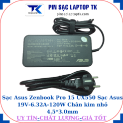 Sạc Asus Zenbook Pro 15 UX550 Sạc Asus 19V-6.32A-120W Chân kim nhỏ 4.5*3.0mm