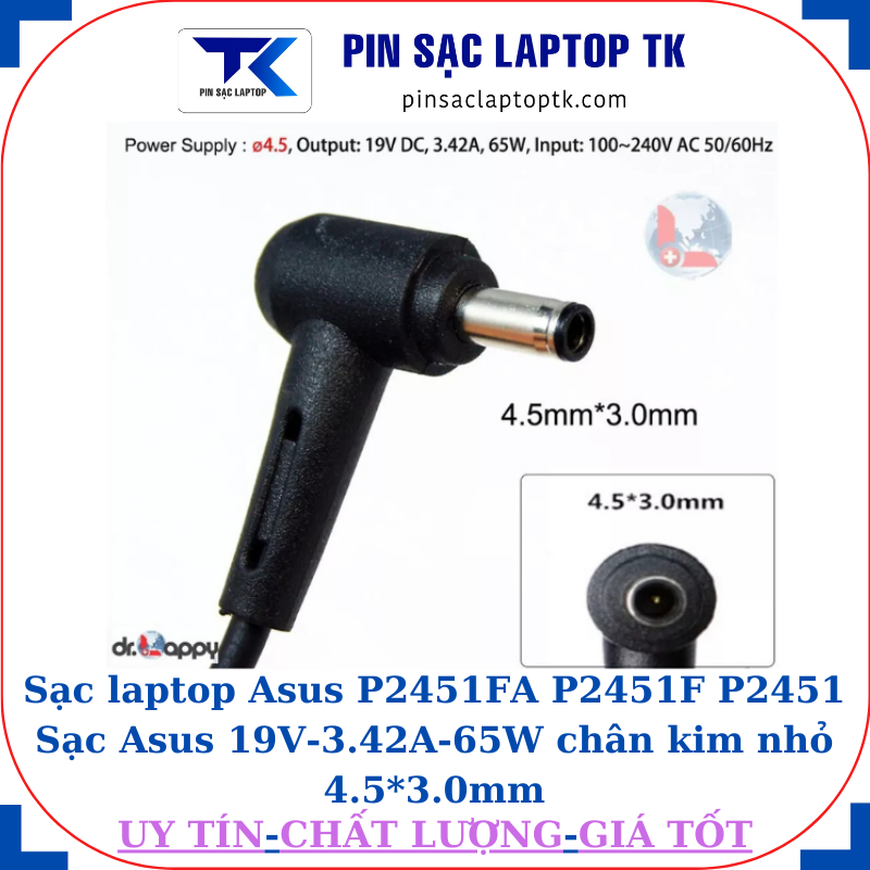Sạc Asus P2451FA P2451F P2451 Sạc Asus 19V-3.42A-65W chân kim nhỏ 4.5*3.0mm