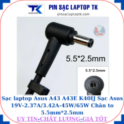 Sạc laptop Asus A43 A43E K40IJ Sạc Asus 19V-2.37A/3.42A-45W/65W Chân to 5.5mm*2.5mm