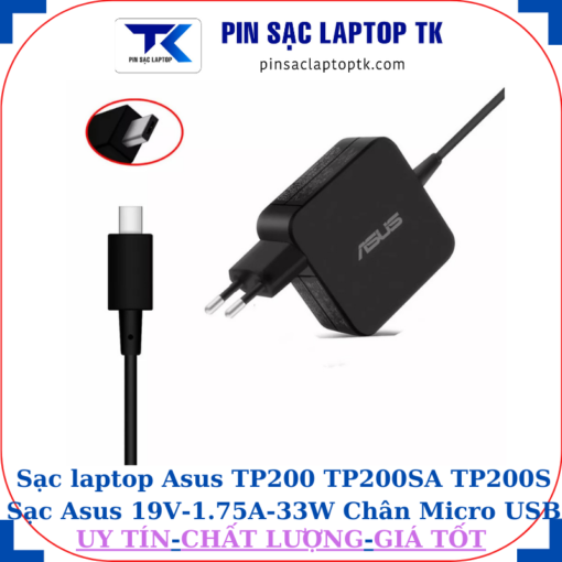 Sạc laptop Asus TP200 TP200SA TP200S Sạc Asus 19V-1.75A-33W Chân Micro USB