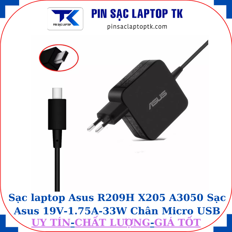 Sạc laptop Asus R209H X205 A3050 Sạc Asus 19V-1.75A-33W Chân Micro USB