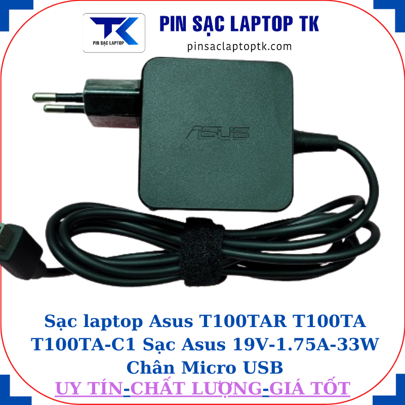 Sạc Asus T100TAR T100TA T100TA-C1 Sạc Asus 19V-1.75A-33W Chân Micro USB